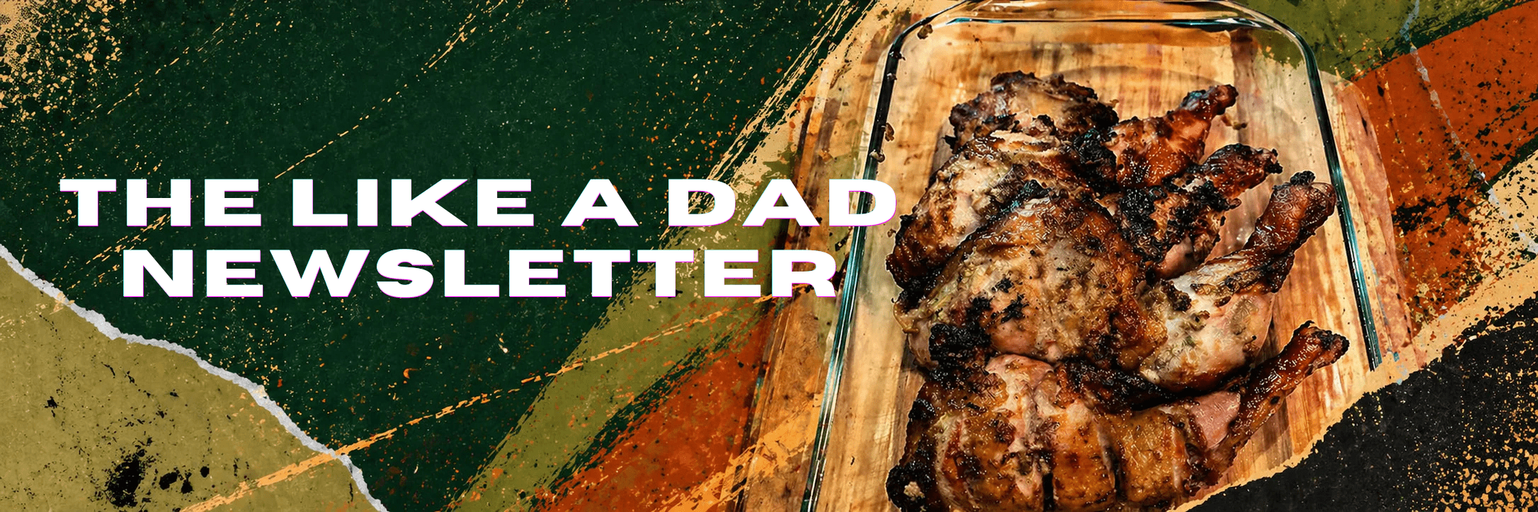 The Like A Dad Newsletter
